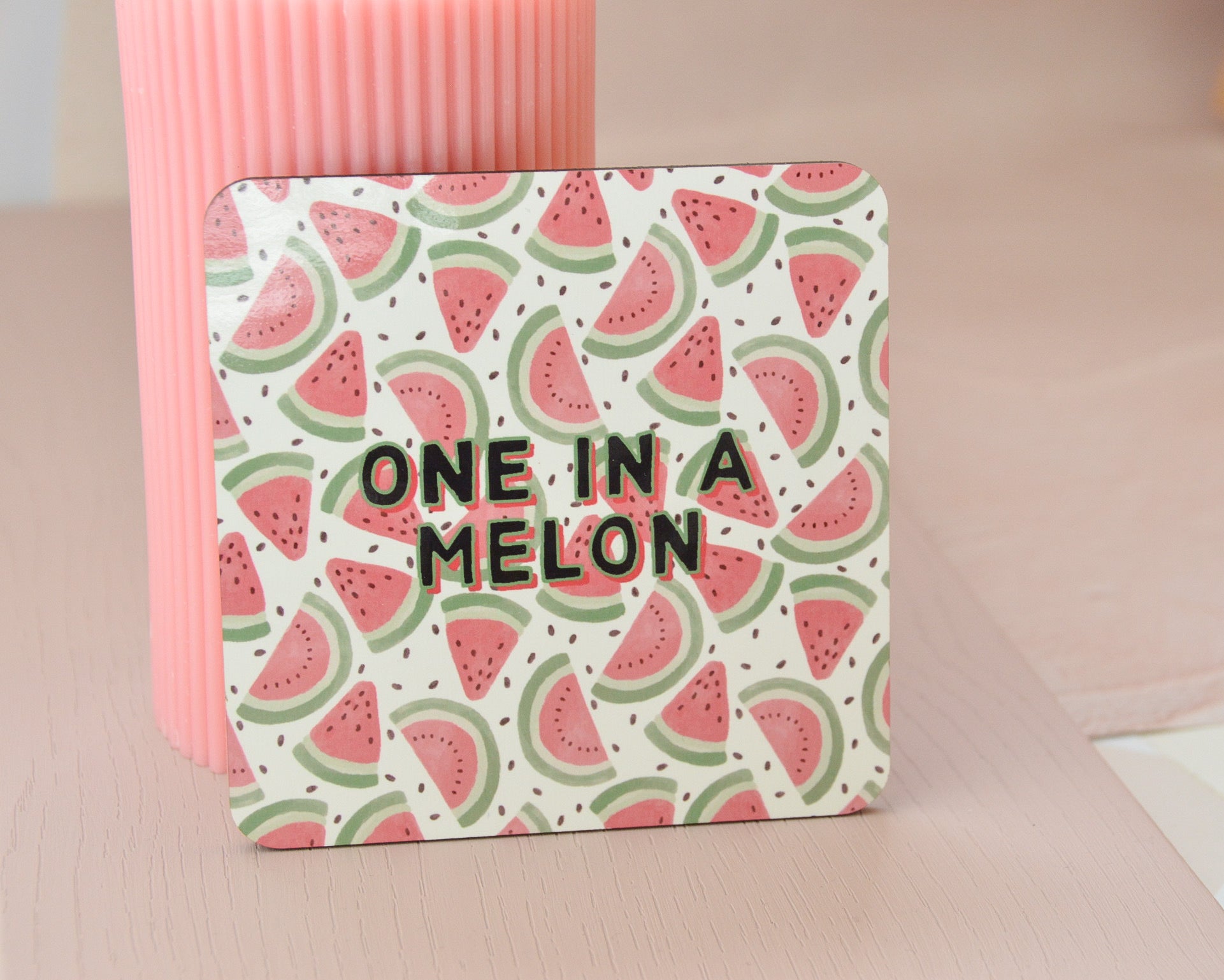 One in a Melon Coaster