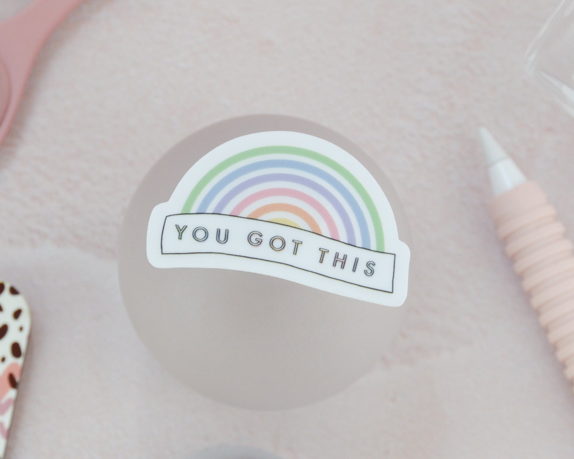 You Got This Clear Rainbow Sticker - You Make My Dreams