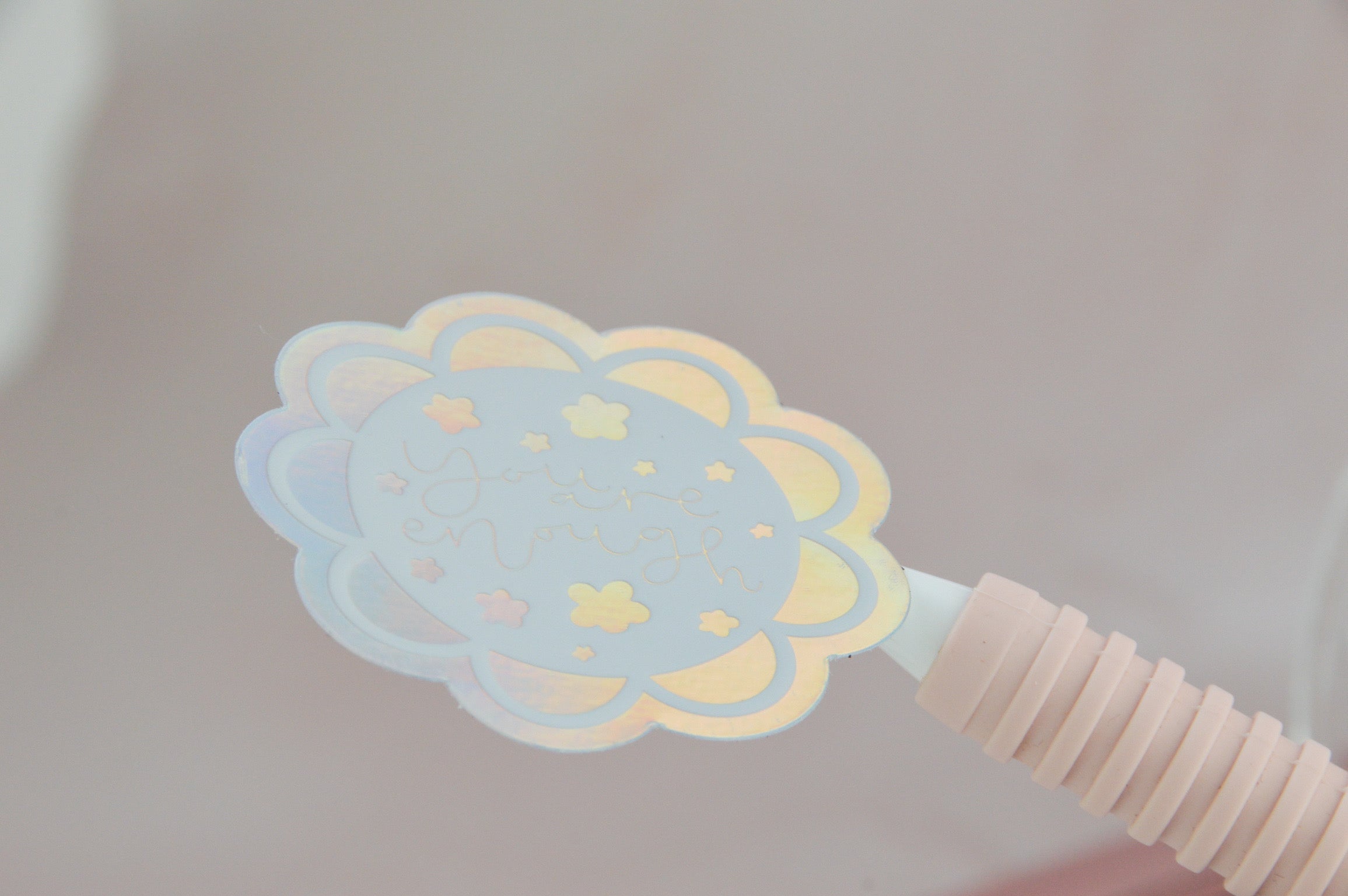 You Are Enough Holographic Sticker - You Make My Dreams