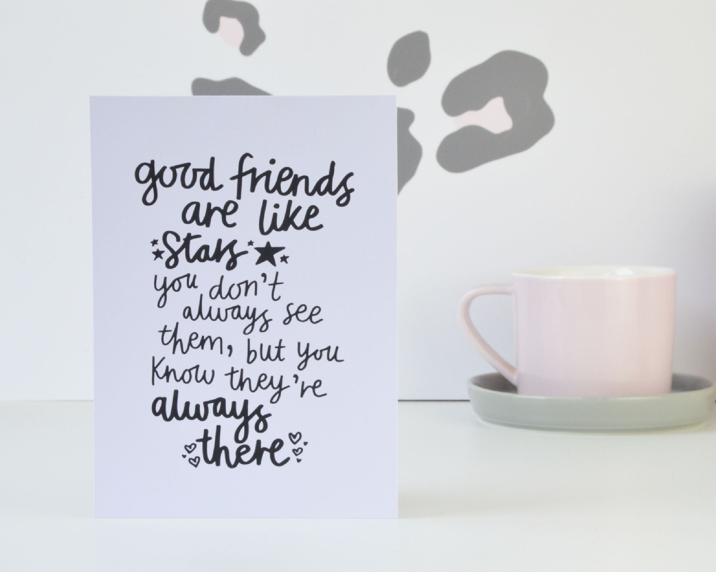 Good Friends are like Stars Print - You Make My Dreams