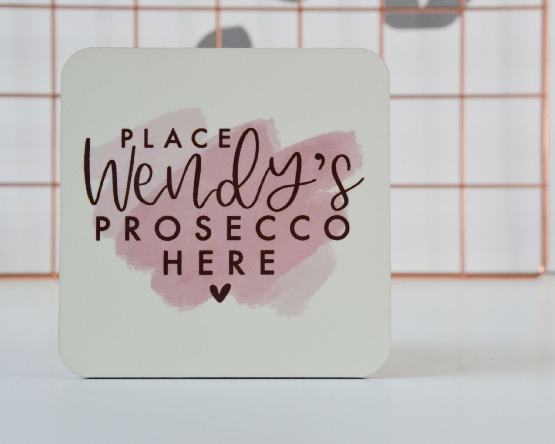 Personalised Place Prosecco Here Coaster - You Make My Dreams