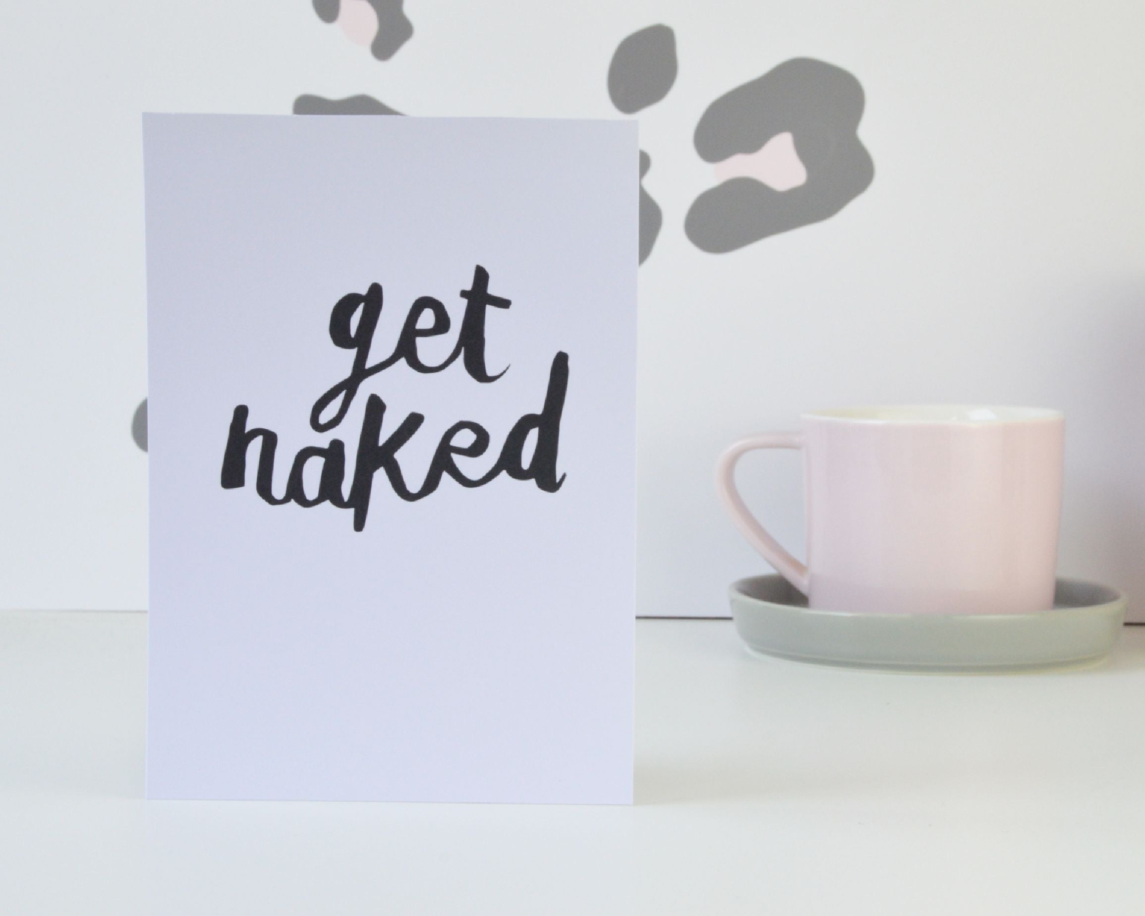 Get Naked Print - You Make My Dreams