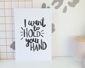 I want to Hold your Hand Print - You Make My Dreams