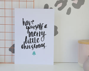 Have Yourself a Merry Little Christmas Print - You Make My Dreams