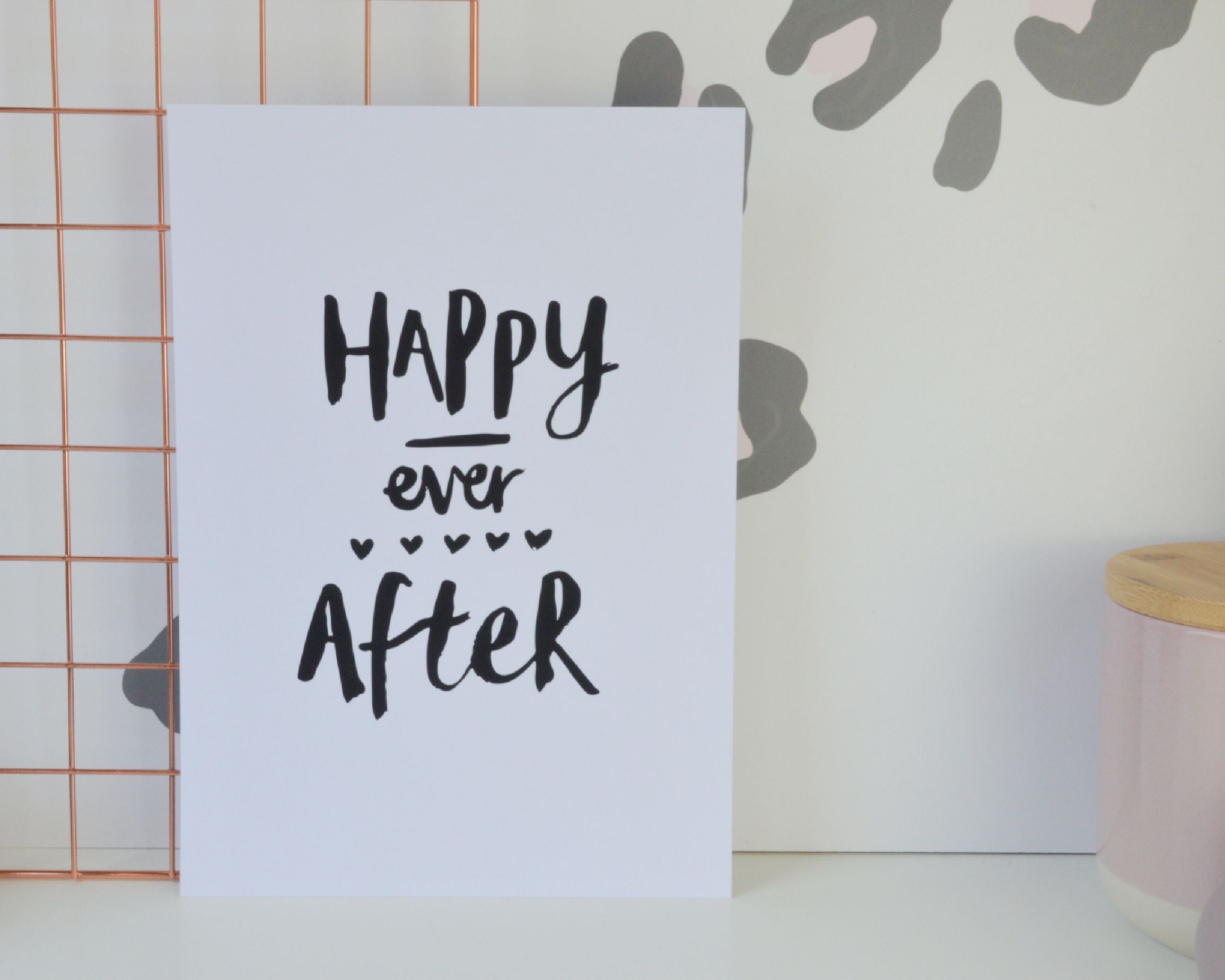 Happy Ever After Print - You Make My Dreams