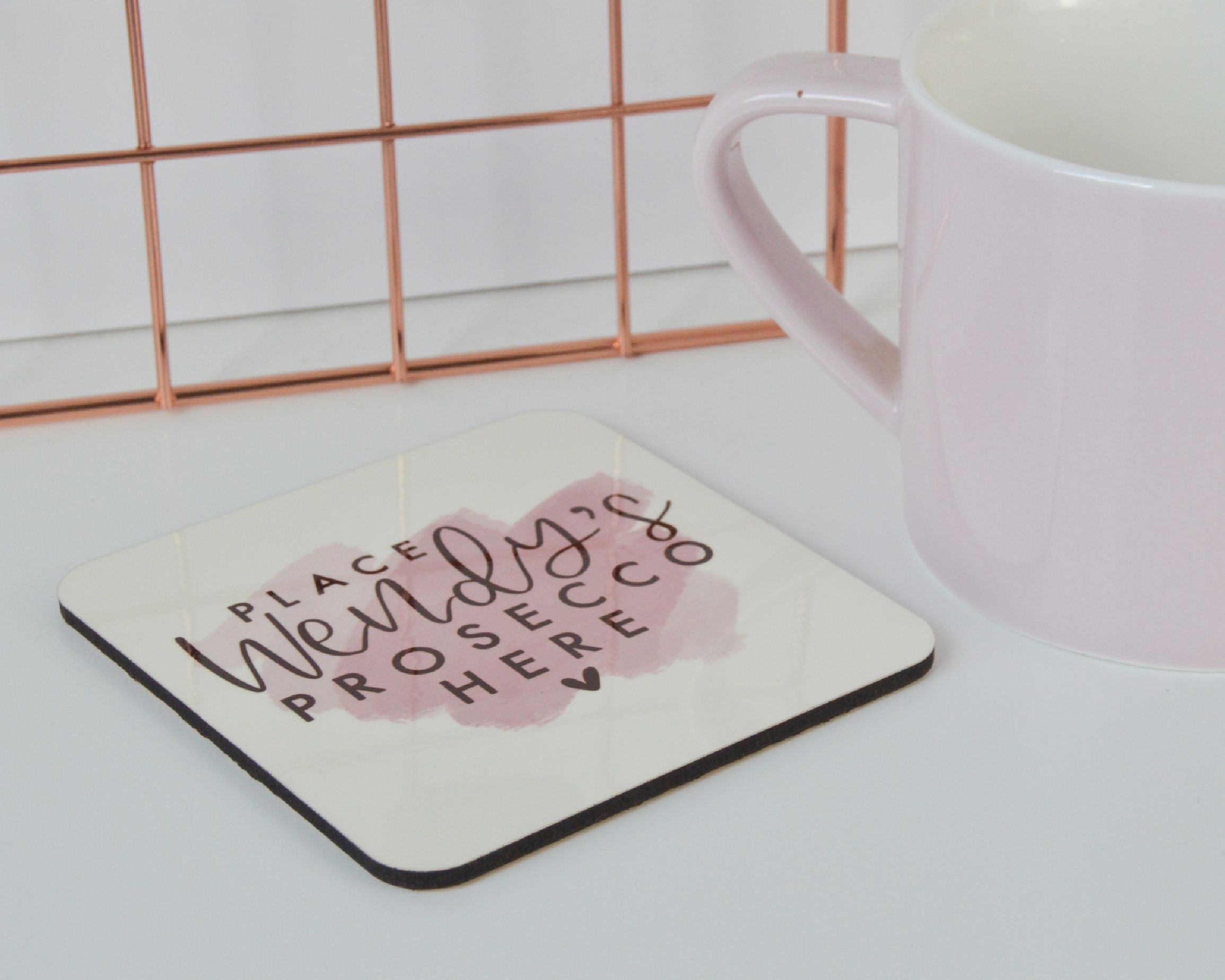Personalised Place Prosecco Here Coaster - You Make My Dreams
