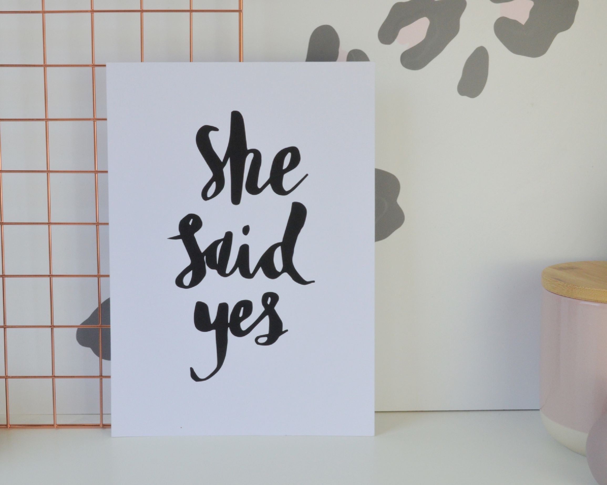 She Said Yes Print - You Make My Dreams