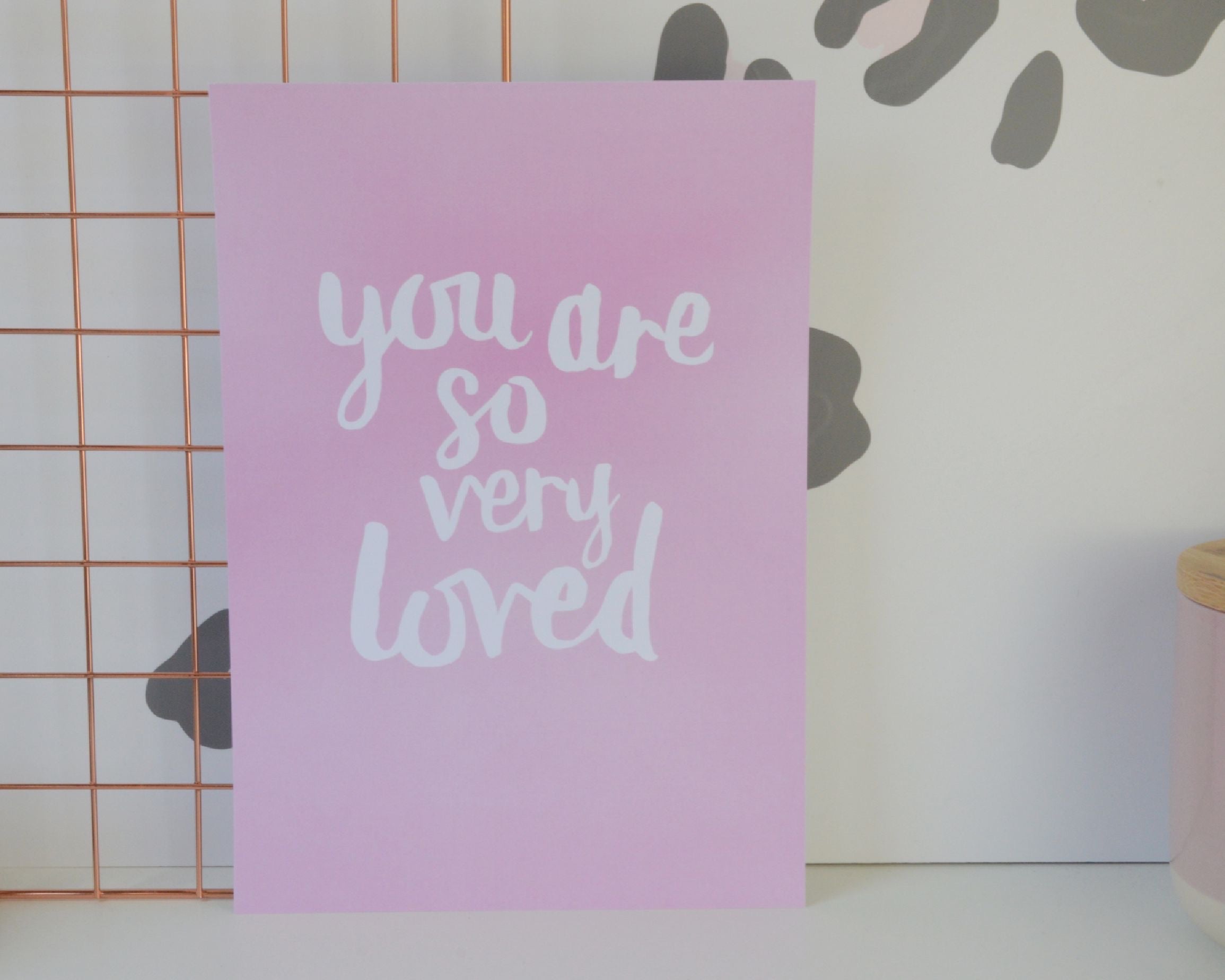 You are So Very Loved Print - You Make My Dreams